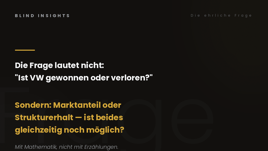 Die ehrliche Frage — Marktanteil oder Strukturerhalt, ist beides gleichzeitig noch möglich
