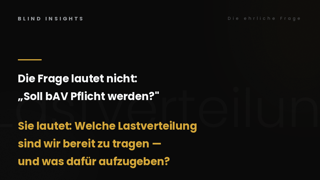 Die ehrliche Frage — welche Lastverteilung sind wir bereit zu tragen und was dafür aufzugeben