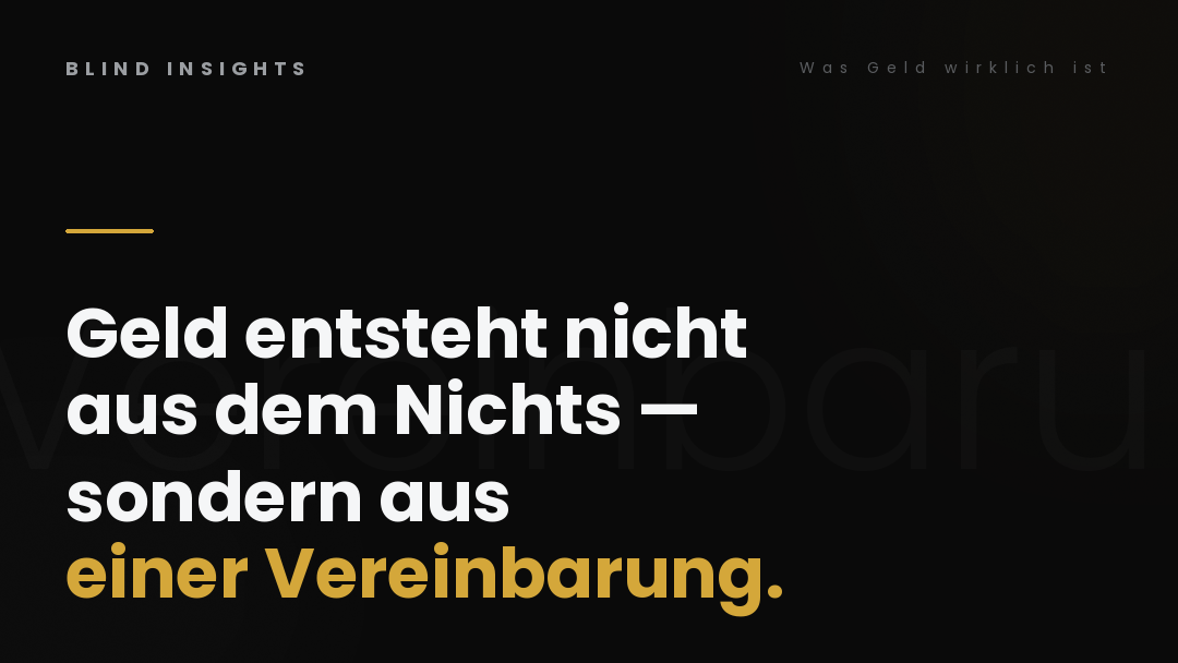 Geld entsteht nicht aus dem Nichts — sondern aus einer Vereinbarung zwischen Kreditgeber und Kreditnehmer
