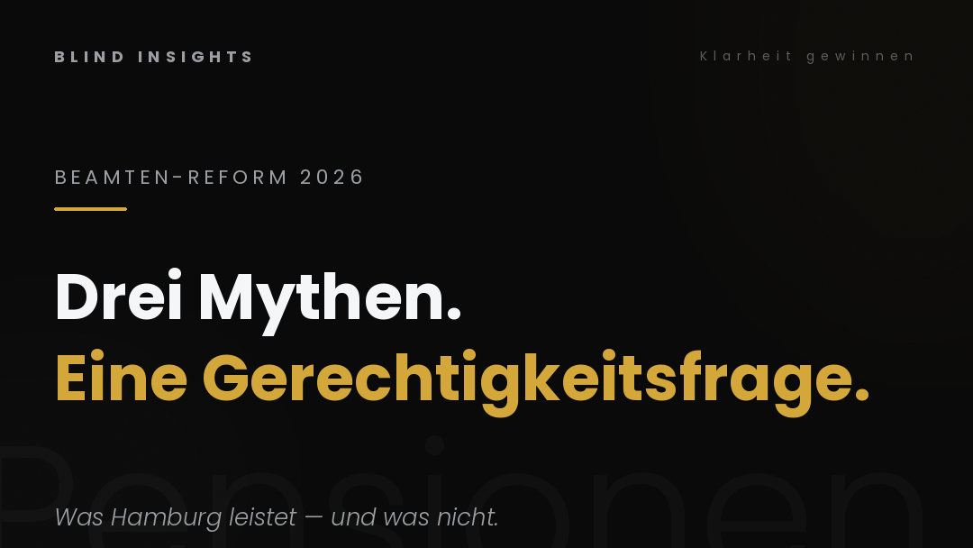 Beamten-Reform 2026 — drei Mythen, eine Gerechtigkeitsfrage. Was Hamburg leistet — und was nicht