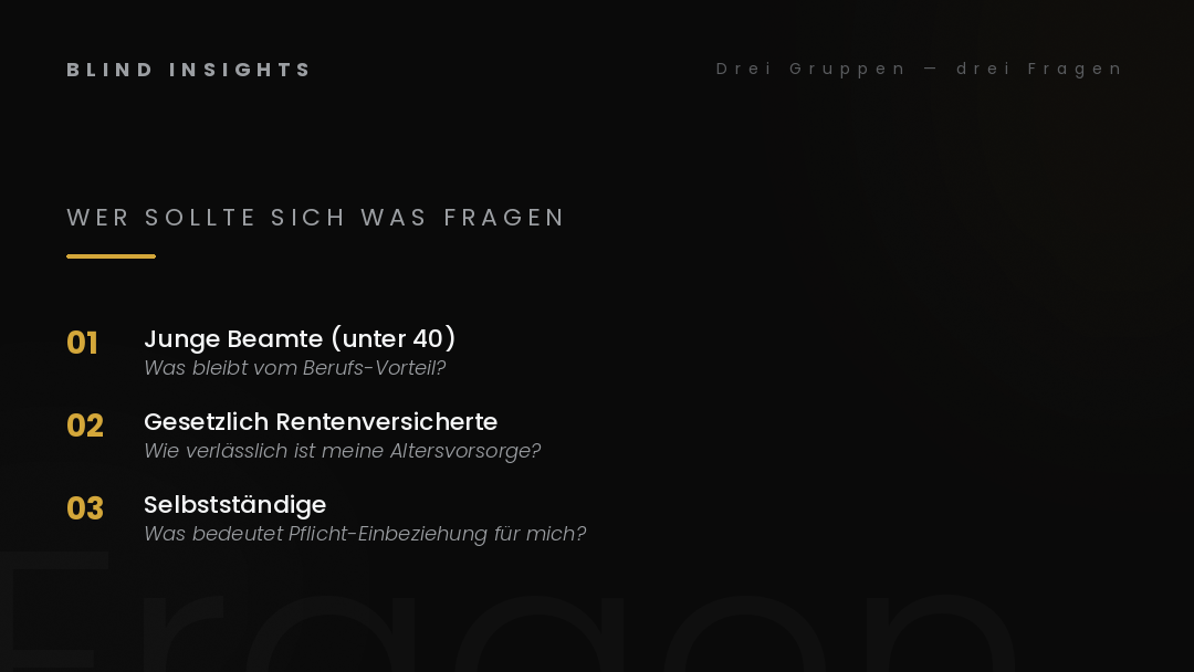 Drei Gruppen, drei Fragen — wer sollte sich jetzt was fragen: junge Beamte, gesetzlich Rentenversicherte, Selbstständige