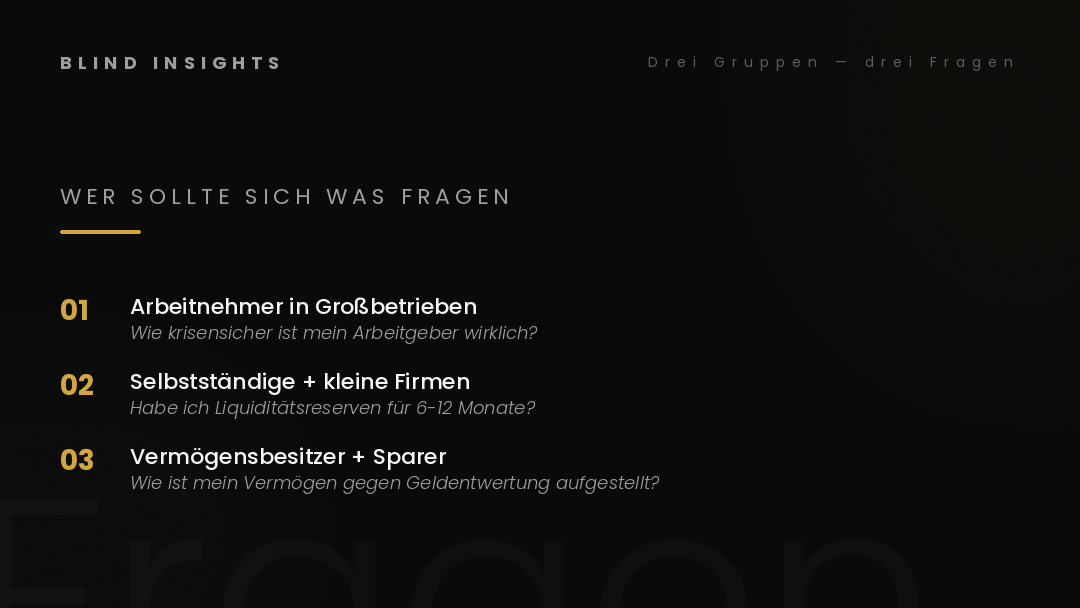 Drei Gruppen, drei Fragen — wer sollte sich jetzt was fragen: Arbeitnehmer, Selbstständige, Vermögensbesitzer