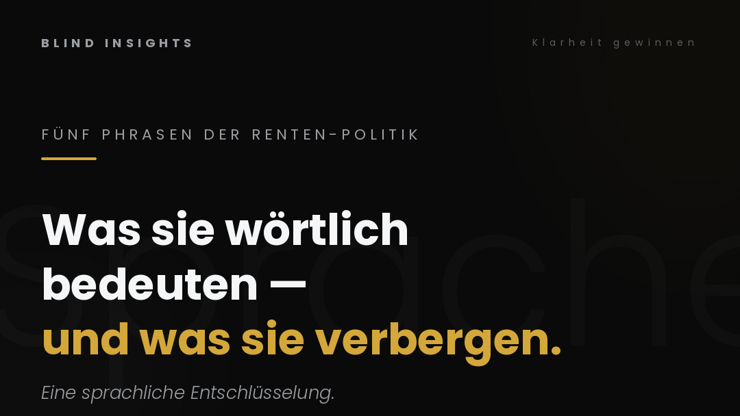 Fünf Phrasen der deutschen Renten-Politik — was sie wörtlich bedeuten und was sie verbergen