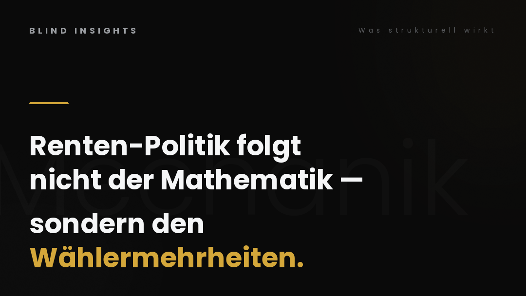 Rentenpolitik folgt nicht der Mathematik, sondern den Wählermehrheiten