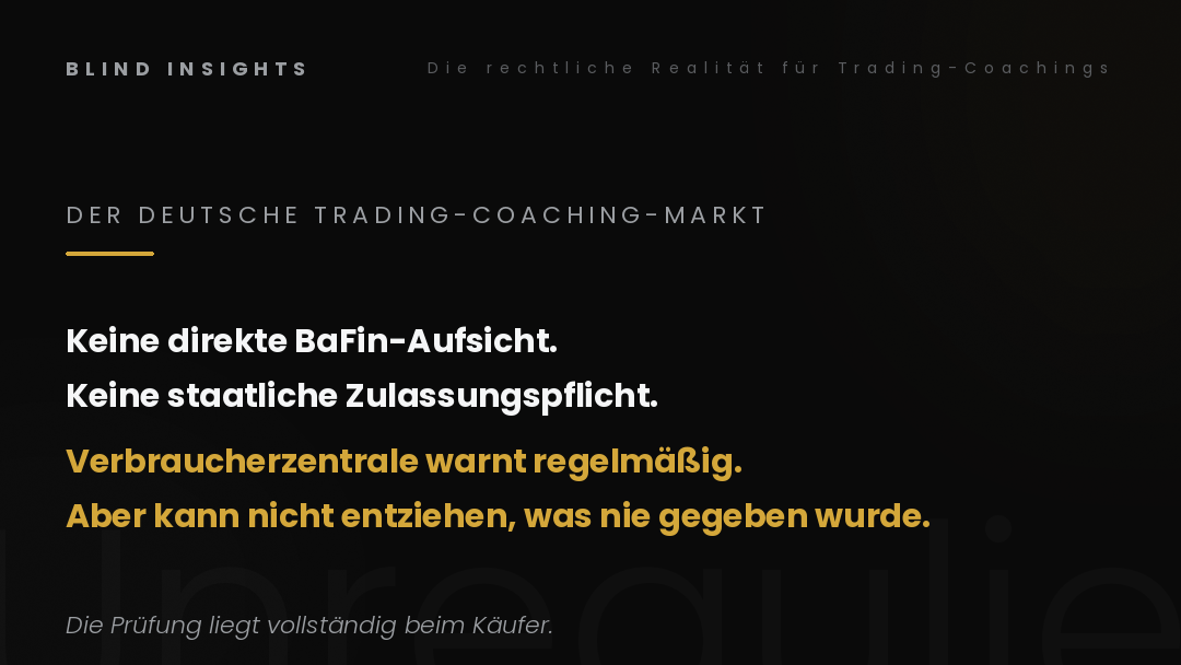 Der deutsche Trading-Coaching-Markt ist nicht direkt BaFin-reguliert — die Prüfung liegt vollständig beim Käufer